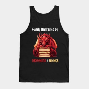 Easily Distracted By Dragons And Books Tank Top